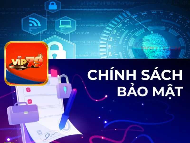 Chính sách bảo mật sòng bài online Vip79 bạn nên biết