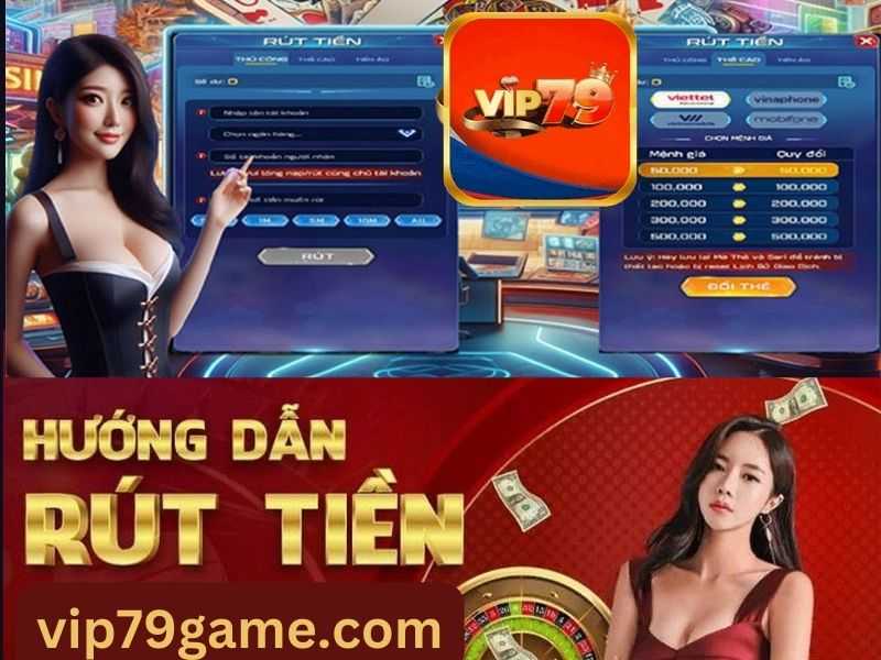 Cách rút thưởng từ game bài ăn tiền thật Vip79