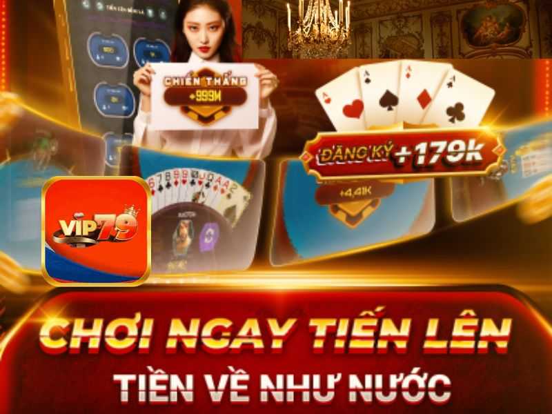 Chơi Tiến Lên Vip79 kiếm tiền nhẹ tênh