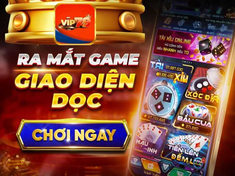 Vip79 giới thiệu game bài giao diện dọc cực dễ thao tác